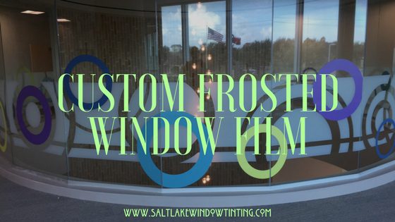 custom frosted window film salt lake