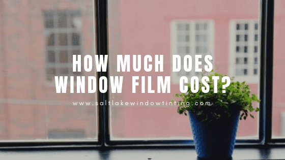 how much does window film cost