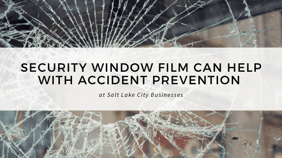 security window film accident prevention