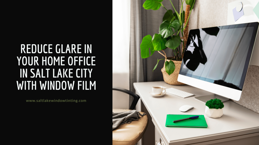 glare window film salt lake city