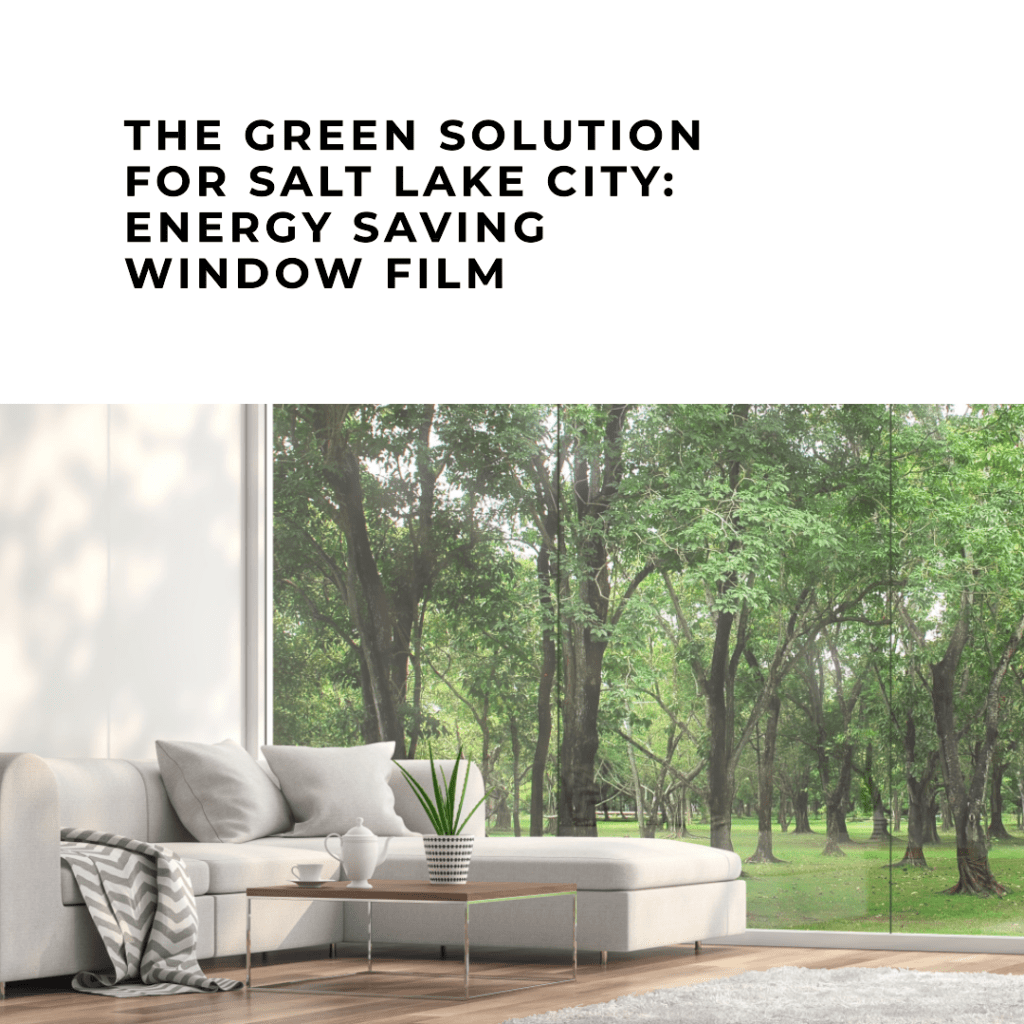 salt lake city energy saving window film